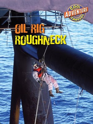 cover image of Oil Rig Roughneck